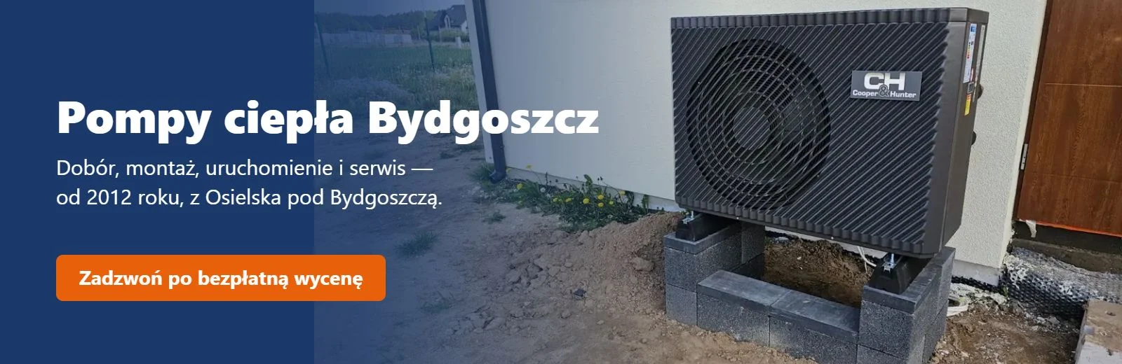 Pompy ciepła Bydgoszcz — dobór, montaż, uruchomienie i serwis. No Limits Energy, Osielsko pod Bydgoszczą, od 2012 roku