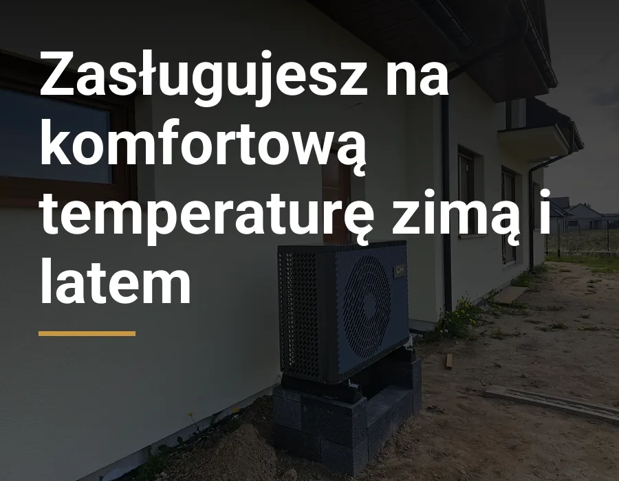 Zasługujesz na komfortową temperaturę zimą i latem. Pompa ciepła przy domu jednorodzinnym, montaż No Limits Energy.